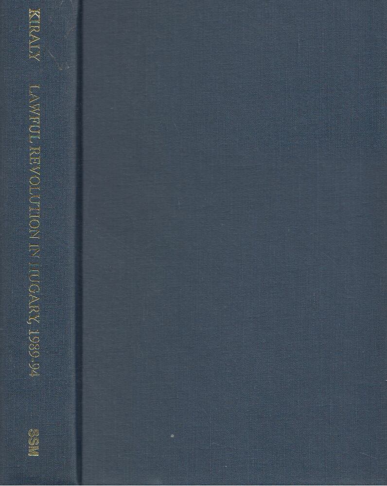 K. Király Béla, Bozóki András - Lawful Revolution in Hungary, 1989-94 [antikvár]