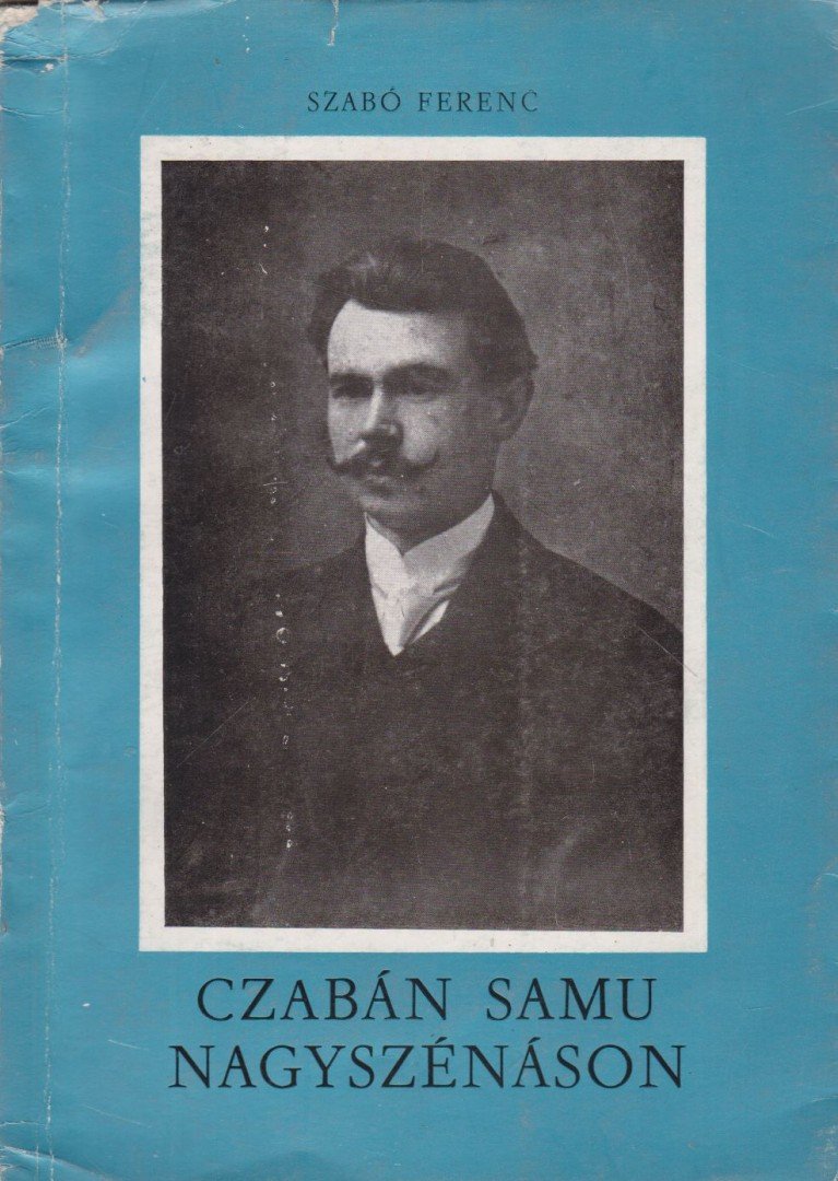 SZABÓ FERENC - Czabán Samu Nagyszénáson [antikvár]