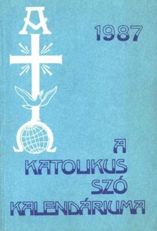 A Katolikus Szó kalendáriuma 1987 [antikvár]