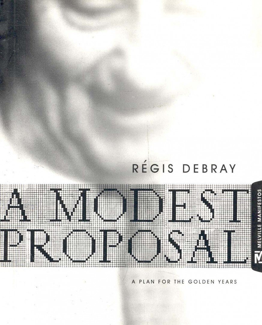DEBRAY, R - A Modest Proposal [antikvár]