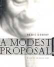 DEBRAY, R - A Modest Proposal [antikvár]
