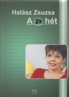 Halász Zsuzsa - A 2x hét (dedikált) [antikvár]