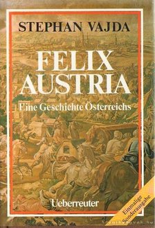 Vajda, Stephan - Felix Austria [antikvár]