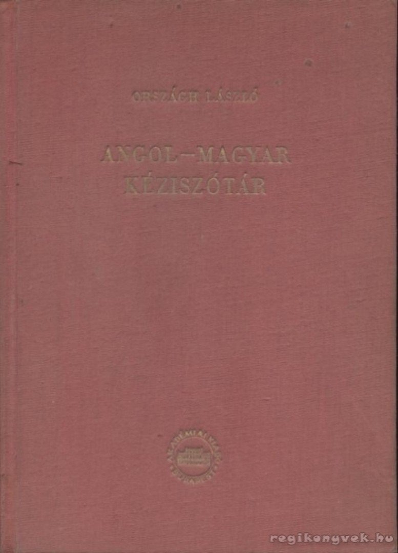 ORSZÁGH LÁSZLÓ - Angol-magyar kéziszótár [antikvár]