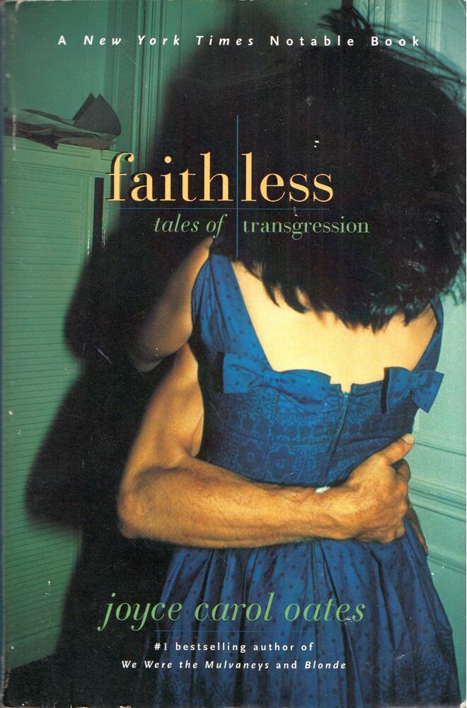 Joyce Carol Oates - Faithless: Tales of transgression [antikvár]