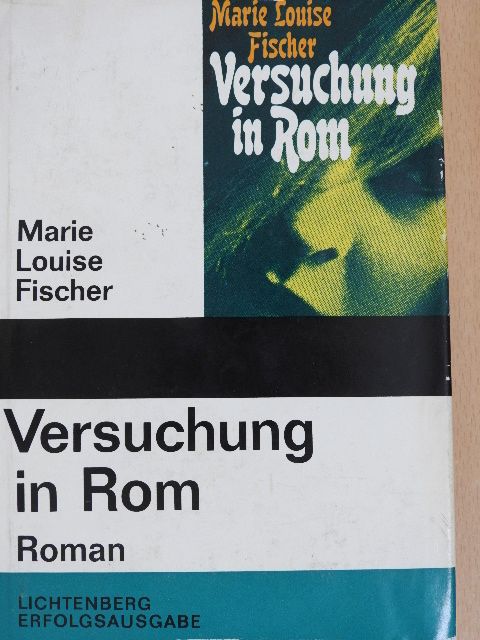 Marie Louise Fischer - Versuchung in Rom [antikvár]