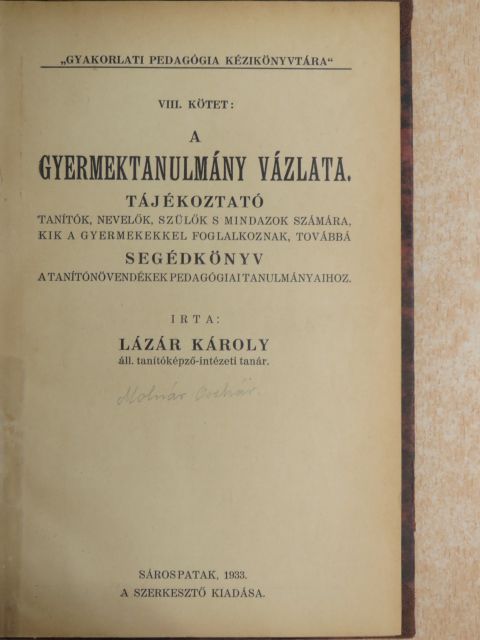 Lázár Károly - A gyermektanulmány vázlata [antikvár]