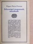 Pápai Páriz Ferenc - Békességet magamnak, másoknak [antikvár]