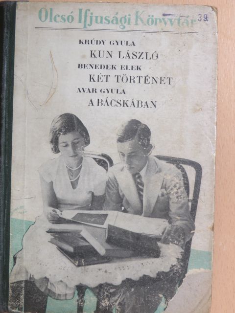 Avar Gyula - Kun László és egyéb történetek/Két történet a tatárjárás idejéből/A Bácskában I. [antikvár]