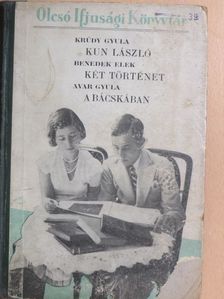 Avar Gyula - Kun László és egyéb történetek/Két történet a tatárjárás idejéből/A Bácskában I. [antikvár]
