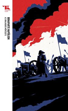 Bonaparte Napoleon - Az uralkodás művészete [eKönyv: epub, mobi]