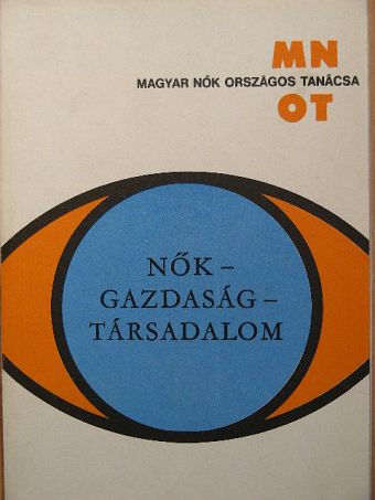 Nők - gazdaság - társadalom [antikvár]