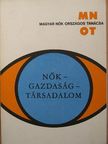 Nők - gazdaság - társadalom [antikvár]