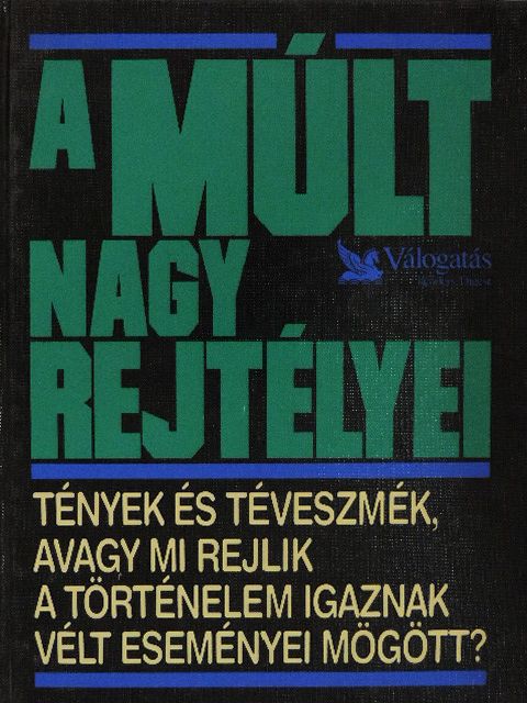 A múlt nagy rejtélyei [antikvár]