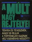A múlt nagy rejtélyei [antikvár]