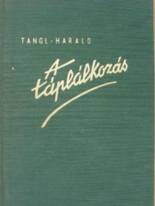 Tangl Harald - A táplálkozás [antikvár]