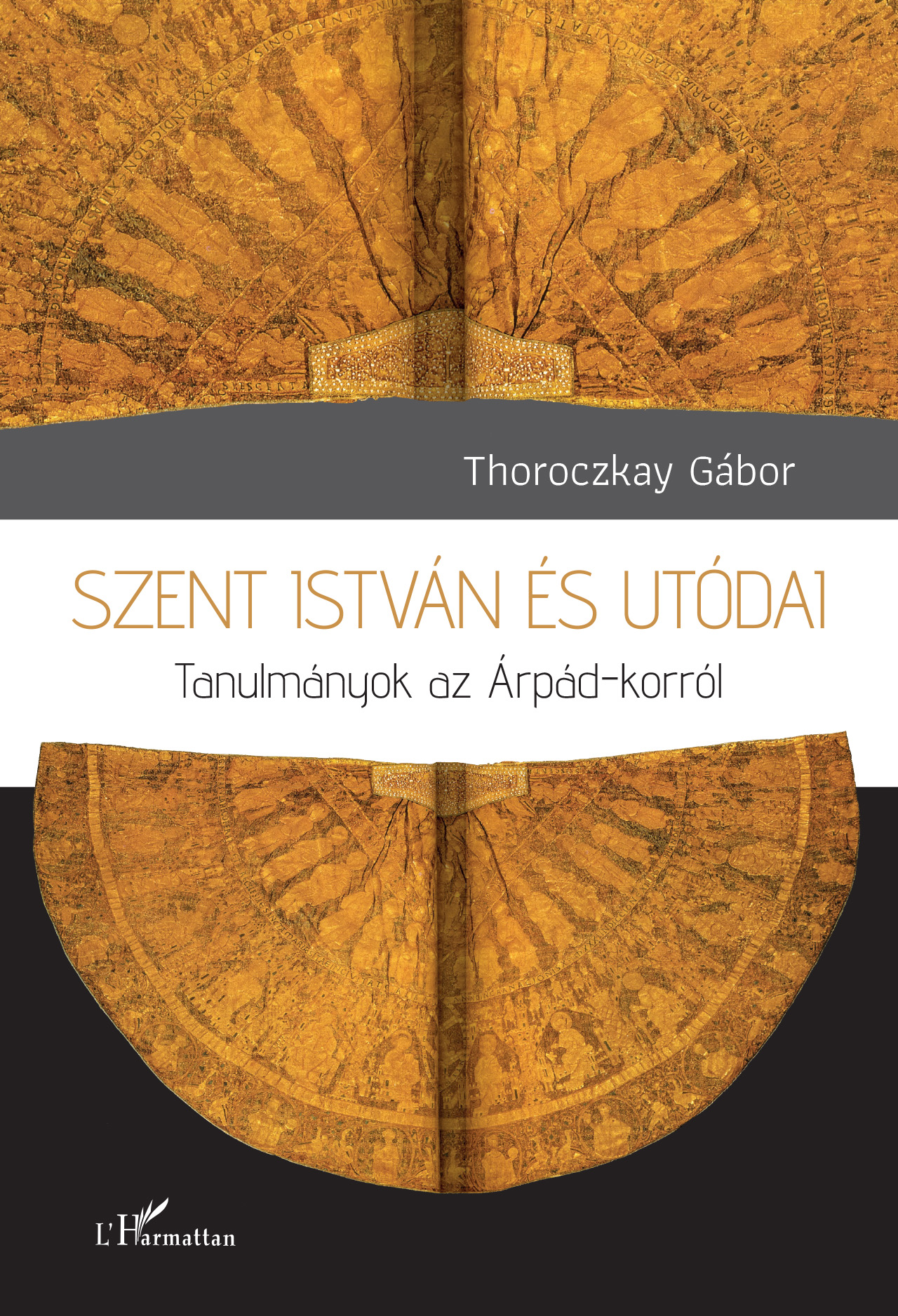 Thoroczkay Gábor - Szent István és utódai