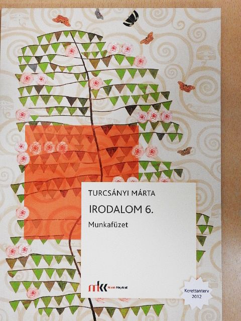 Turcsányi Márta - Irodalom 6. - Munkafüzet [antikvár]
