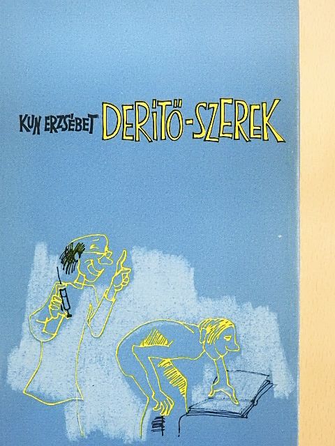 Kun Erzsébet - Derítő-szerek [antikvár]