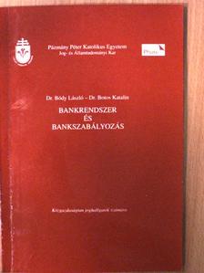 Dr. Bódy László - Bankrendszer és bankszabályozás [antikvár]
