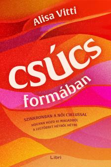 Alisa Vitti - Csúcsformában [eKönyv: epub, mobi]