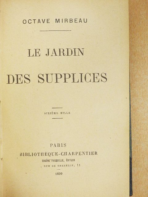 Octave Mirbeau - Le Jardin des Supplices [antikvár]