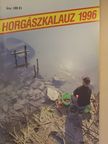 Bakó József - Horgászkalauz 1996. [antikvár]