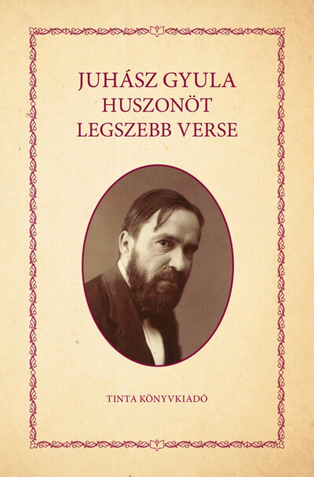 JUHÁSZ GYULA - Juhász Gyula huszonöt legszebb verse