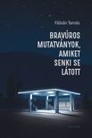 Fábián Tamás - Bravúros mutatványok, amiket senki se látott