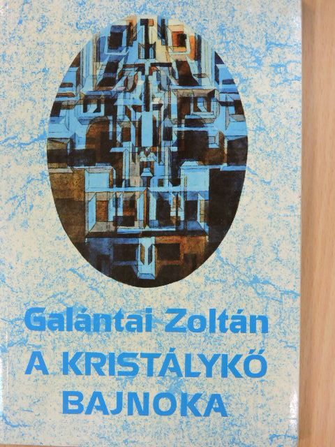 Galántai Zoltán - A kristálykő bajnoka [antikvár]