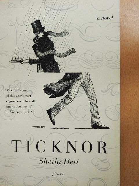Sheila Heti - Ticknor [antikvár]