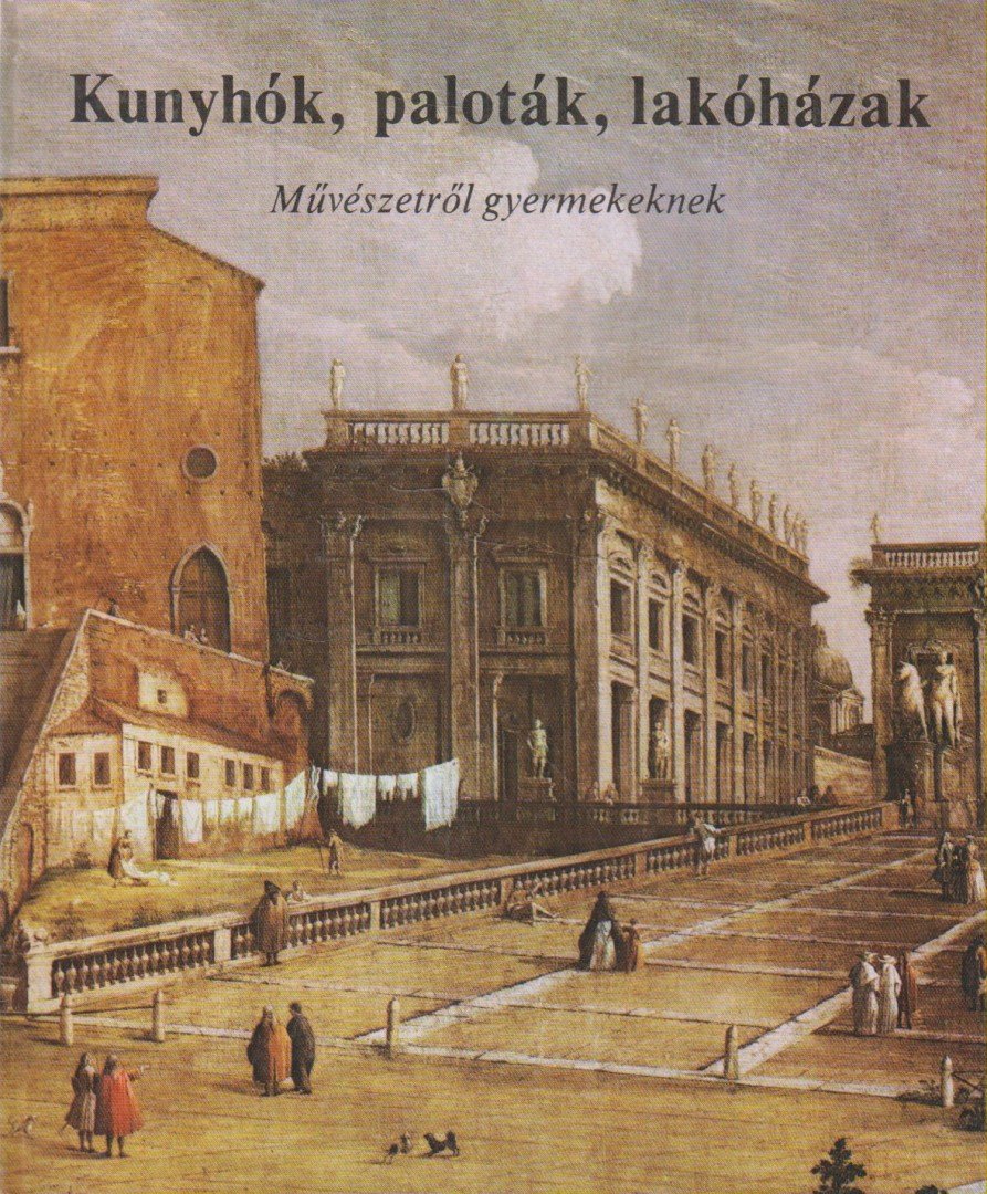 Buzinkay Géza - Kunyhók, paloták, lakóházak [antikvár]