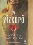 Andrew Davidson - A vízköpő [antikvár]