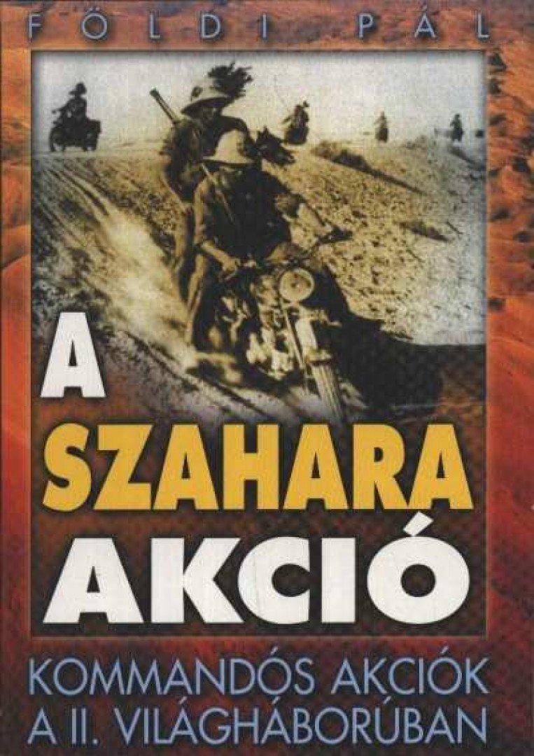 FÖLDI PÁL - A Szahara akció / A kegyetlen dzsungel [antikvár]