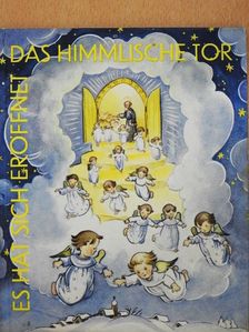 Ilse Schmid - Es hat sich eröffnet das himmlische Tor [antikvár]