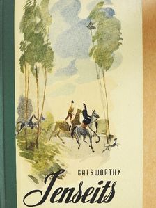 John Galsworthy - Jenseits [antikvár]