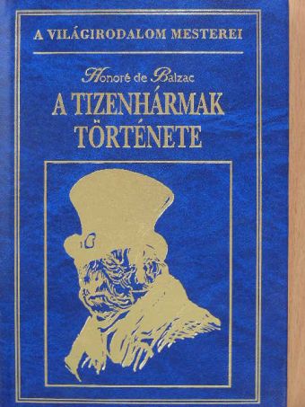 Honoré de Balzac - A tizenhármak története [antikvár]