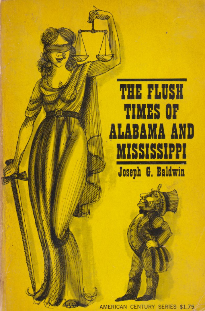 Baldwin, Joseph G. - The Flush Times of Alabama and Mississippi [antikvár]