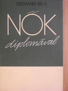 Szémann Béla - Nők diplomával [antikvár]