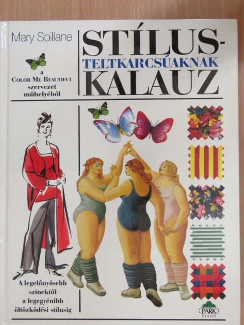 Mary Spillane - Stíluskalauz teltkarcsúaknak [antikvár]