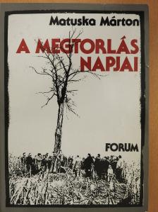 Matuska Márton - A megtorlás napjai (dedikált példány) [antikvár]