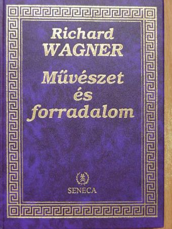 Richard Wagner - Művészet és forradalom [antikvár]