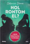 Sákovics Diana - Hol rontom el? [antikvár]