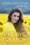 Fejős Éva - Bye-bye, tűsarok! [eKönyv: epub, mobi]