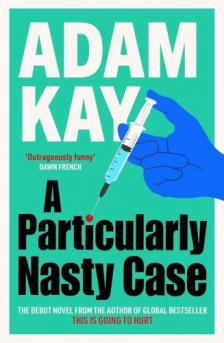 Adam Kay - A Particularly Nasty Case