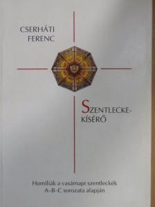 Cserháti Ferenc - Szentlecke-kísérő [antikvár]