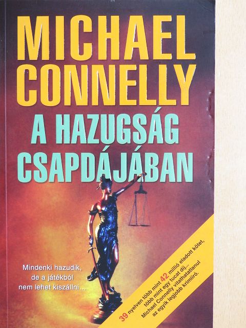 Michael Connelly - A hazugság csapdájában [antikvár]