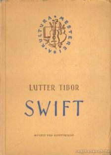 LUTTER TIBOR - Swift [antikvár]