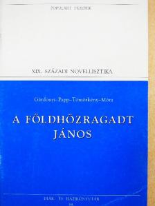 Gárdonyi Géza - A földhözragadt János [antikvár]