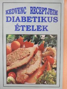 Kedvenc receptjeim - Diabetikus ételek [antikvár]